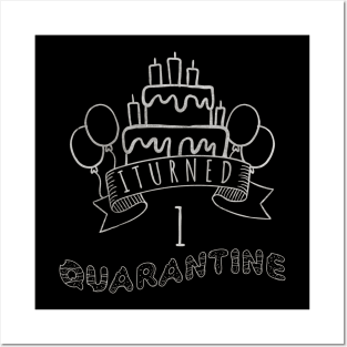 I Turned 1 In Quarantine Posters and Art